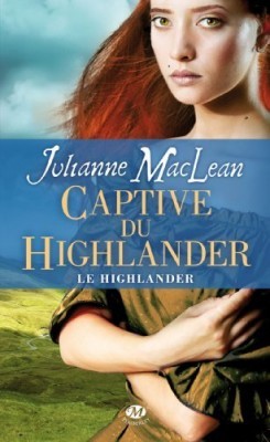 La captive du Highlander (2012) by Julianne MacLean