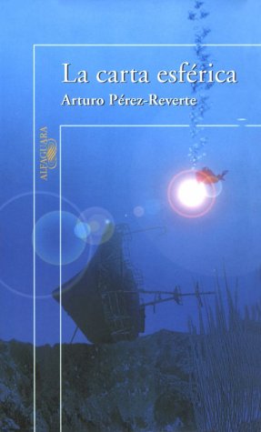 La carta esférica (2001) by Arturo Pérez-Reverte