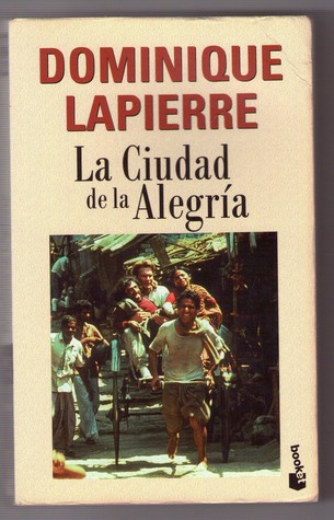 La ciudad de la alegría (2004) by Dominique Lapierre