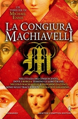 La congiura Machiavelli (2012) by Michael Ennis