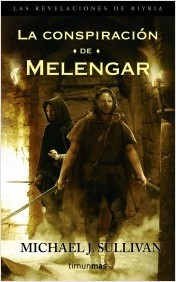 La Conspiración de Melengar (2008) by Michael J. Sullivan