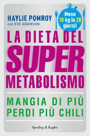 La dieta del supermetabolismo (2014) by Haylie Pomroy
