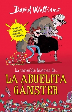 La increíble historia de... La abuelita gánster (2011) by David Walliams