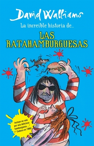 La increíble historia de... Las ratahamburguesas (2013) by David Walliams