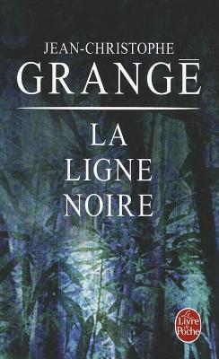 La Ligne noire (2006) by Jean-Christophe Grangé