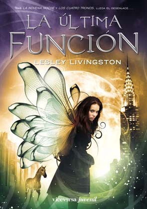 La Última Función (2011) by Lesley Livingston
