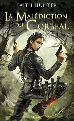 La malédiction du corbeau (2014) by Faith Hunter
