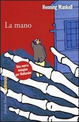 La mano (2004) by Henning Mankell
