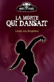 La Morte Qui Dansait (2009) by Linda Joy Singleton