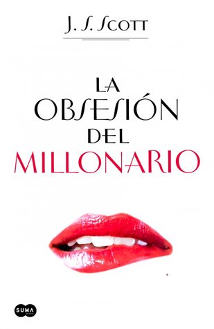 La obsesión del millonario (2014) by J.S. Scott