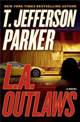 L.A. Outlaws (2008) by T. Jefferson Parker