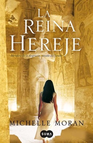 La Reina Hereje (2012) by Michelle Moran
