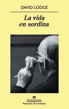 La vida en sordina (2008) by David Lodge
