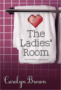 Ladies' Room, The (2011) by Carolyn Brown