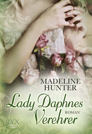 Lady Daphnes Verehrer (2013) by Madeline Hunter