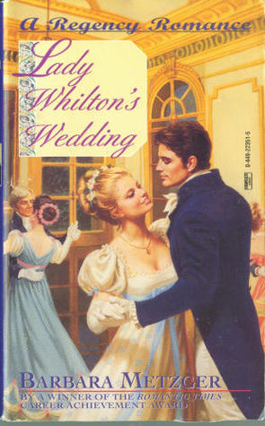 Lady Whilton's Wedding (1995) by Barbara Metzger