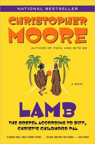 Lamb: The Gospel According to Biff, Christ's Childhood Pal (2004) by Christopher Moore