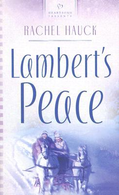 Lambert's Peace (2006) by Rachel Hauck