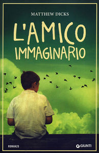 L'amico immaginario (2012) by Matthew Dicks