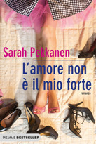 L'amore non è il mio forte (2011) by Sarah Pekkanen