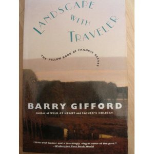 Landscape With Traveler (1993) by Barry Gifford