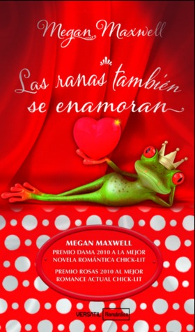 Las ranas también se enamoran (2011) by Megan Maxwell