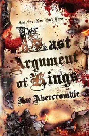 Last Argument of Kings (2008) by Joe Abercrombie