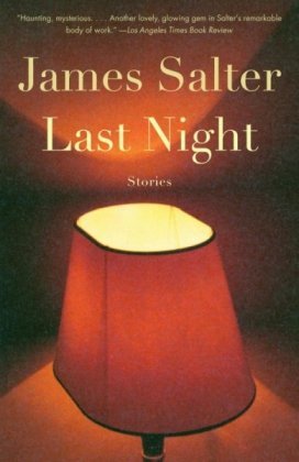 Last Night: Stories (2006) by James Salter