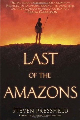 Last of the Amazons (2003) by Steven Pressfield