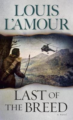 Last of the Breed (2005) by Louis L'Amour