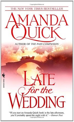 Late for the Wedding (2004) by Amanda Quick
