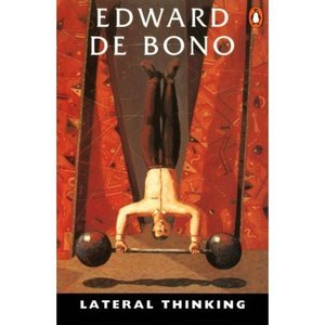 Lateral Thinking (1991) by Edward de Bono
