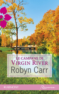 Le campane di Virgin River (2012) by Robyn Carr