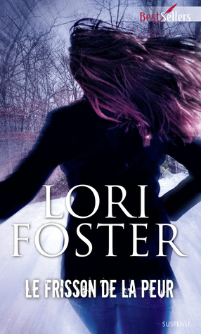 Le frisson de la peur (2014) by Lori Foster