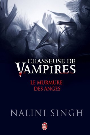 Le murmure des anges (2014) by Nalini Singh