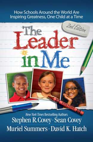 Leader in Me (2008) by Stephen R. Covey