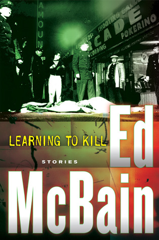 Learning to Kill (2006) by Ed McBain