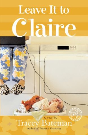 Leave It to Claire (2006) by Tracey Bateman