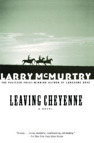 Leaving Cheyenne (2002) by Larry McMurtry