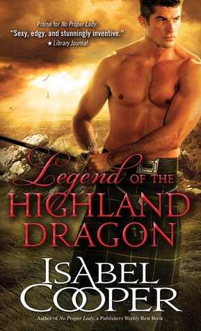Legend of the Highland Dragon (2013) by Isabel Cooper