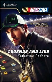 Legends and Lies (Harlequin NASCAR, #11) (2007) by Katherine Garbera