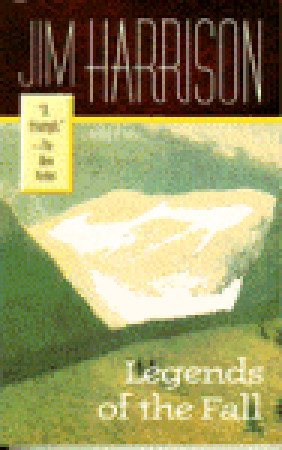 Legends of the Fall (1980) by Jim Harrison