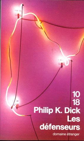 Les Défenseurs (1998) by Philip K. Dick