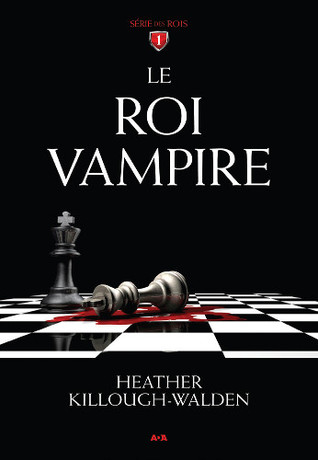 Les rois, tome 1 : Le roi vampire (2000) by Heather Killough-Walden