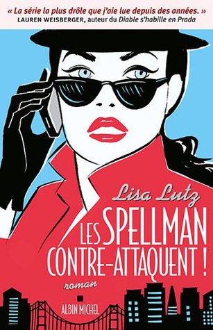 Les Spellman contre-attaquent (2012) by Lisa Lutz