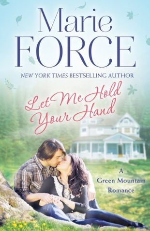 Let Me Hold Your Hand (2014) by Marie Force