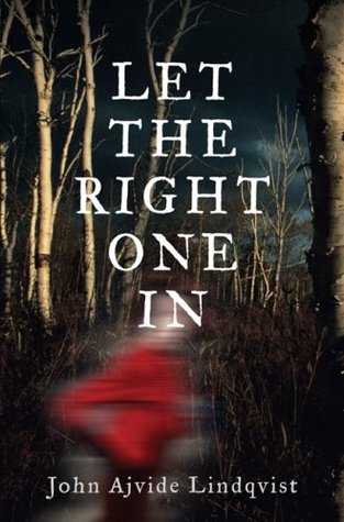 Let the Right One In (2007) by John Ajvide Lindqvist