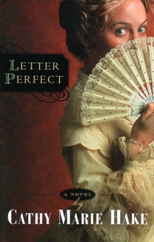 Letter Perfect (2006) by Cathy Marie Hake