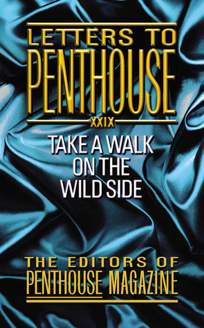 Letters to Penthouse 29: Take a Walk on the Wild Side (2007) by Penthouse Magazine