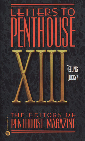 Letters to Penthouse XIII: Feeling Lucky (2001) by Penthouse Magazine